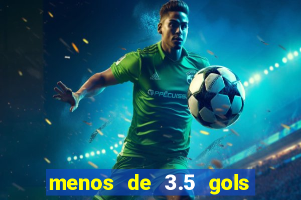 menos de 3.5 gols o que significa